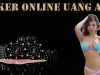 Poker Online Uang Asli Cara Registrasi