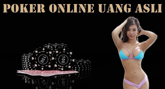 Poker Online Uang Asli Cara Registrasi