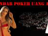 Bandar Poker Uang Asli dan Jenis-Jenis Permainannya